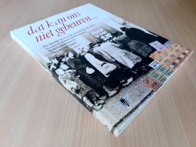 Boek met de titel: Dat kan ons niet gebeuren - Het dagelijks leven in de Tweede Wereldoorlog