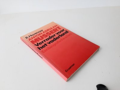 Boek met de titel: Anton Adriaan Mussert, verrader voor het vaderland