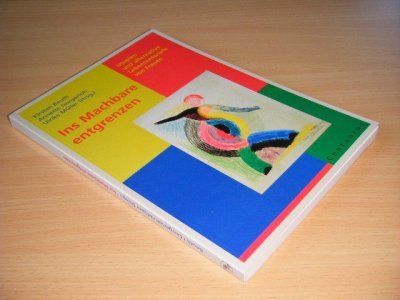 Tweedehands boek: Ins Machbare entgrenzen van auteur Annette Dorgerloh en Ulrike Muller - Paperback, in goede staat.
