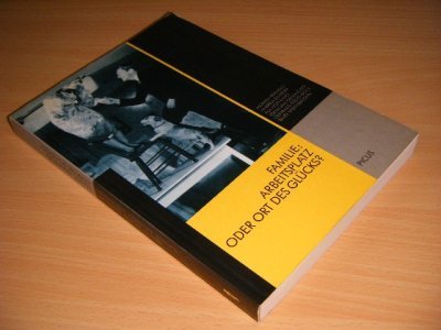 Boek met de titel: Familie: Arbeitsplatz oder Ort des Glucks?