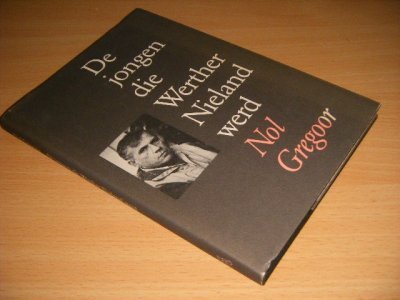 Boek met de titel: De Jongen die Werther Nieland Werd