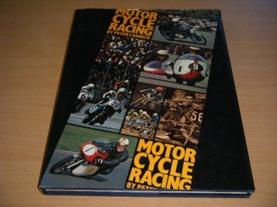 Tweedehands boek: Motorcycle Racing van auteur Peter Carrick - Hardcover with dustjacket, traces of use, in good condition. With illustrations.