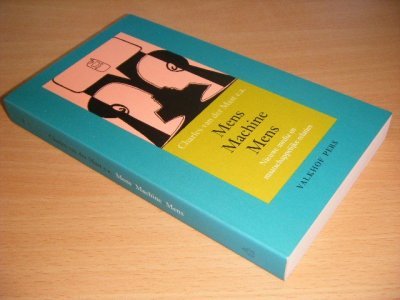 Tweedehands boek: Mens, Machine, Mens van auteur Charles van der Mast e.a. - Paperback, als nieuw.