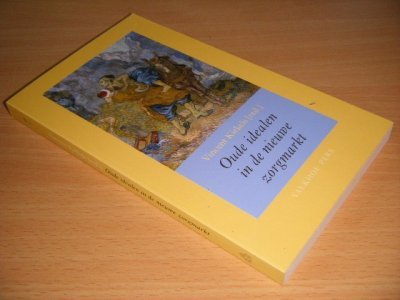 Boek met de titel: Oude idealen in de nieuwe zorgmarkt