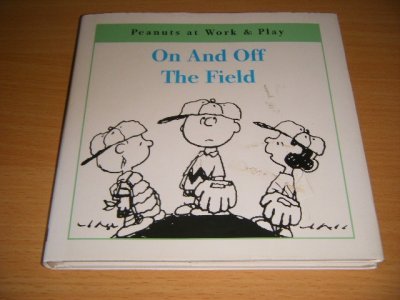Tweedehands boek: Peanuts: On and Off The Field van auteur Schulz - Hardcover with dustjacket, traces of use, in good condition. With illustrations.