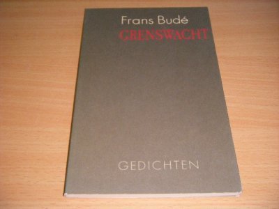 Tweedehands boek: Grenswacht van auteur Frans Bude - Paperback met flappen, verkleurde rug, in goede staat.