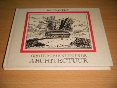 Tweedehands boek: Grote momenten in de architectuur van auteur David Macaulay - Gebonden, vlekje op voorplat, in goede staat. Geillustreerd.