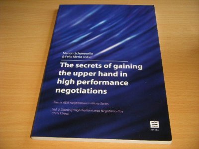 Boek met de titel: The Secrets of Gaining the Upper Hand in High Performance Negotiations