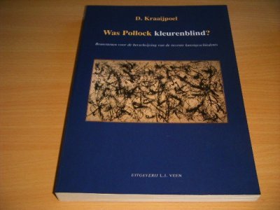 Tweedehands boek: Was Pollock kleurenblind? van auteur D. Kraaijpoel - Paperback, in zeer goede staat. Geillustreerd.