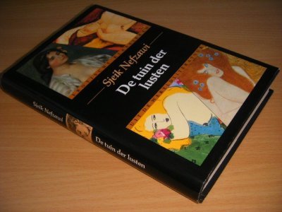 Tweedehands boek: De tuin der lusten van auteur Sjeik Nefzawi - Gebonden met stofomslag, in goede staat.