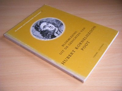 Tweedehands boek: Bloemlezing uit de gedichten van Hubert Korneliszoon Poot van auteur Hubert Korneliszoon Poot - Paperback, verkleurde rug, gebruikssporen, naam op titelblad, in goede staat.