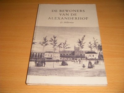Tweedehands boek: De bewoners van de Alexanderhof van auteur D. Hillenius - Paperback, gebruikssporen, in goede staat. Geillustreerd.