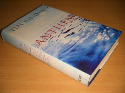 Tweedehands boek: Anthem van auteur Tim Binding - Hardcover with dustjacket, slightly discoloured spine, in good condition.