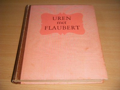 Boek met de titel: Uren met Flaubert