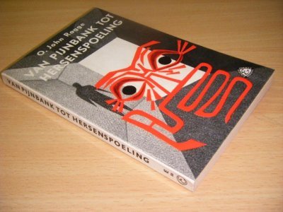 Boek met de titel: Van pijnbank tot hersenspoeling