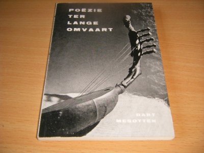 Tweedehands boek: Poezie ter lange omvaart van auteur Bart Mesotten - Pocket, gebruikssporen, in goede staat.