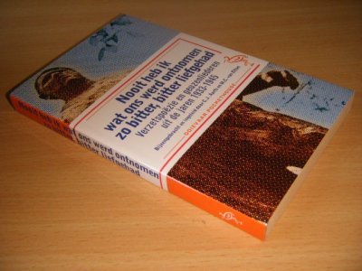 Tweedehands boek: Nooit heb ik wat ons werd ontnomen zo bitter, bitter liefgehad van auteur C.J. Aarts en M.C. van Etten (samenstelling) - Pocket, in goede staat.