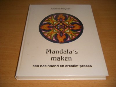 Tweedehands boek: Mandala's maken van auteur Anneke Huyser - Gebonden, in zeer goede staat. Geillustreerd.