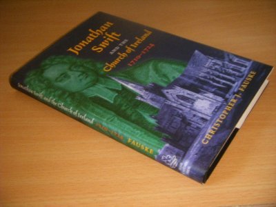 Tweedehands boek: Jonathan Swift and the Church of Ireland, 1710-1724 van auteur Christopher J. Fauske - Hardcover with dustjacket, as new.