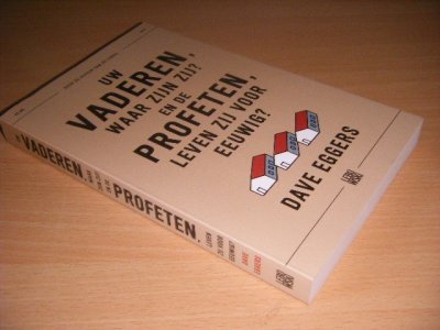 Boek met de titel: Uw vaderen, waar zijn zij? En de profeten, leven zij voor eeuwig?