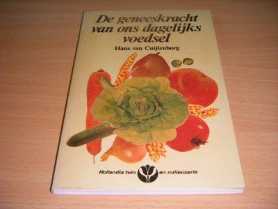 Boek met de titel: De geneeskracht van ons dagelijks voedsel