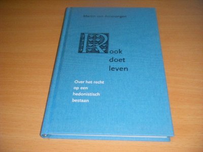 Tweedehands boek: Rook doet leven van auteur Martin van Amerongen - Gebonden, in goede staat.