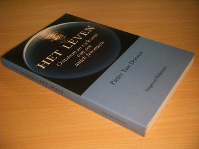 Tweedehands boek: Het leven. Ontstaan en toekomst van een uniek fenomeen van auteur Pieter Van Dooren - Paperback, gesigneerd, in goede staat.