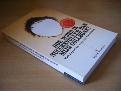 Boek met de titel: Hoe word ik succesvoller dan mijn collega's? 