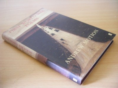 Tweedehands boek: First World War Poems van auteur Andrew Motion - Hardcover with dustjacket, as new.