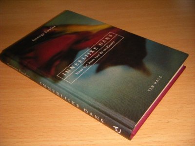 Tweedehands boek: Innerlijke dans van auteur George Fowler - Gebonden, in zeer goede staat.