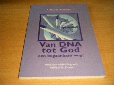 Tweedehands boek: Van DNA tot God, een begaanbare weg? van auteur Arthur R. Peacocke - Paperback, met leesvouwen, in goede staat.