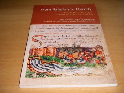 Tweedehands boek: From Babylon to Eternity van auteur Bob Becking, Alex Cannegieter, Wilfred van de Poll and Anne-Mareike Wetter - Paperback, as new. 