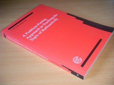 Boek met de titel: A Problem-Posing Approach to Teaching the Topic of Radioactivity