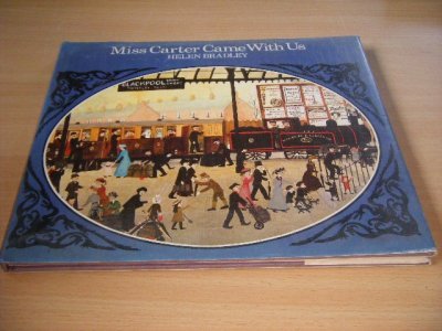 Tweedehands boek: Miss Carter Came With Us van auteur Helen Bradley - Gebonden met stofomslag, in goede staat.