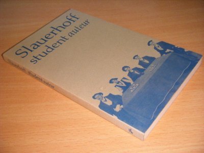Boek met de titel: Slauerhoff, student auteur