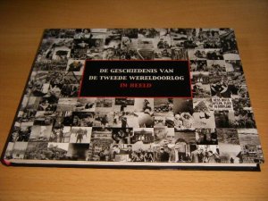 Boek met de titel: De geschiedenis van de Tweede Wereldoorlog in beeld