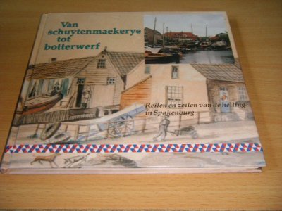 Boek met de titel: Van schuytenmaekerye tot botterwerf