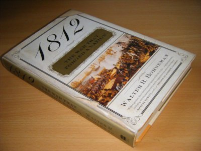 Tweedehands boek: 1812. The War That Forged a Nation van auteur Walter R. Borneman - Hardcover with dustjacket, stains on book block, in good condition.