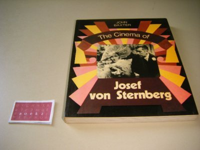 Tweedehands boek: The Cinema of Josef Von Sternberg van auteur Baxter, John - Pocket in goede staat. Geillustreerd. Naam op titelpagina. Geillustreerd.