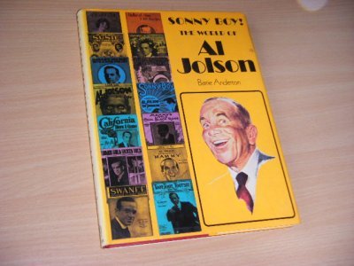Tweedehands boek: Sonny boy! The world of Al Jolson van auteur Anderton, Barrie - Hardcover, dustjacket, mooi exemplaar, in zeer goede staat. Geen naam voorin.