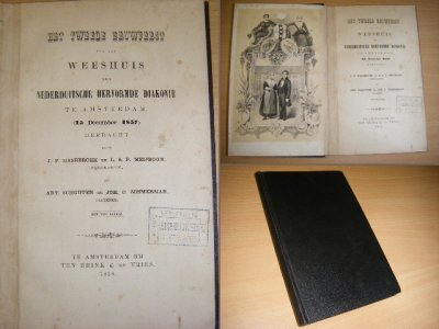 Tweedehands boek: Het tweede Eeuwfeest van het Weeshuis der Nederduitsche Hervormde Diakonie te Amsterdam (15 December 1857) Herdacht door van auteur HASEBROEK, J.P. ; L.S.P. MEIJBOOM; ANT. SCHOUTEN; JOH. C. ZIMMERMAN - Compleet met vijf platen. Zwart linnen band, goed exemplaar.