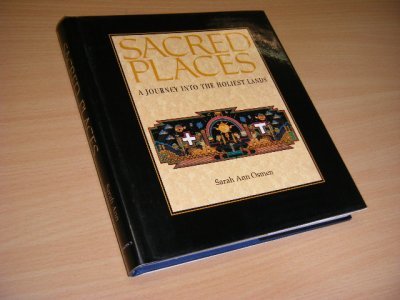 Boek met de titel: Sacred Places. A journey into the Holiest Lands