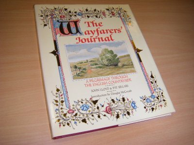 Tweedehands boek: The Wayfarers' Journal. A Pilgrimage through the English Countryside. van auteur John Lloyd & Pat Sellars. Introduction by Douglas McCreath. - Op een ex libris voorin het boek na is dit exemplaar als nieuw. Engelstalig. Hardcover with dustjacket, Groot formaat.