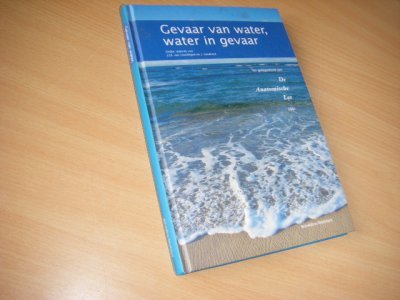 Tweedehands boek: Gevaar van water, water in gevaar van auteur J.J.E. van Everdingen en J. Goudsmit - Hardcover, mooi exemplaar