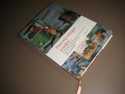 Tweedehands boek: Hoe wij vroeger reisden, reilden en zeilden ... van auteur Landwehr, J.H. - Hardcover op pocketformaat. Als nieuw. Geillustreerd. 