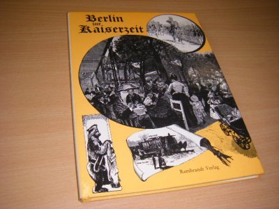 Boek met de titel: Berlin zur Kaiserzeit.