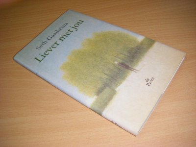 Tweedehands boek: Liever met jou van auteur Gaaikema, Seth - Gebonden met stofomslag. Gedichten, als nieuw.