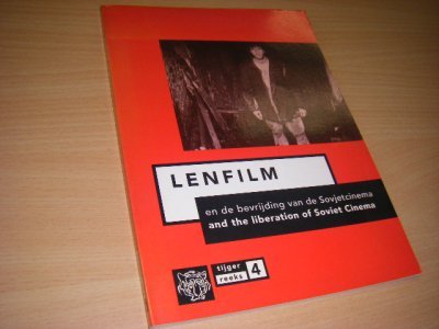 Boek met de titel: Lenfilm en de bevrijding van de Sovjetcinema - and the liberation of Soviet Cinema