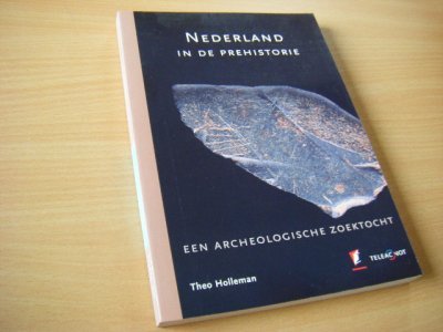 Boek met de titel: Nederland in de prehistorie. 