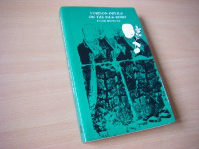 Boek met de titel: Foreign Devils on the Silk Road. 